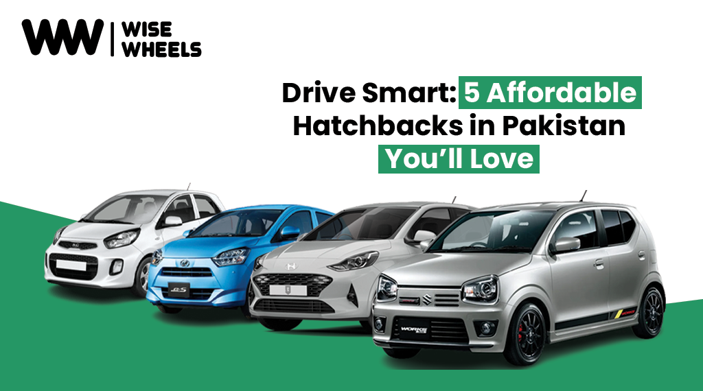 Drive Smart: 5 Affordable Hatchbacks in Pakistan You’ll Love