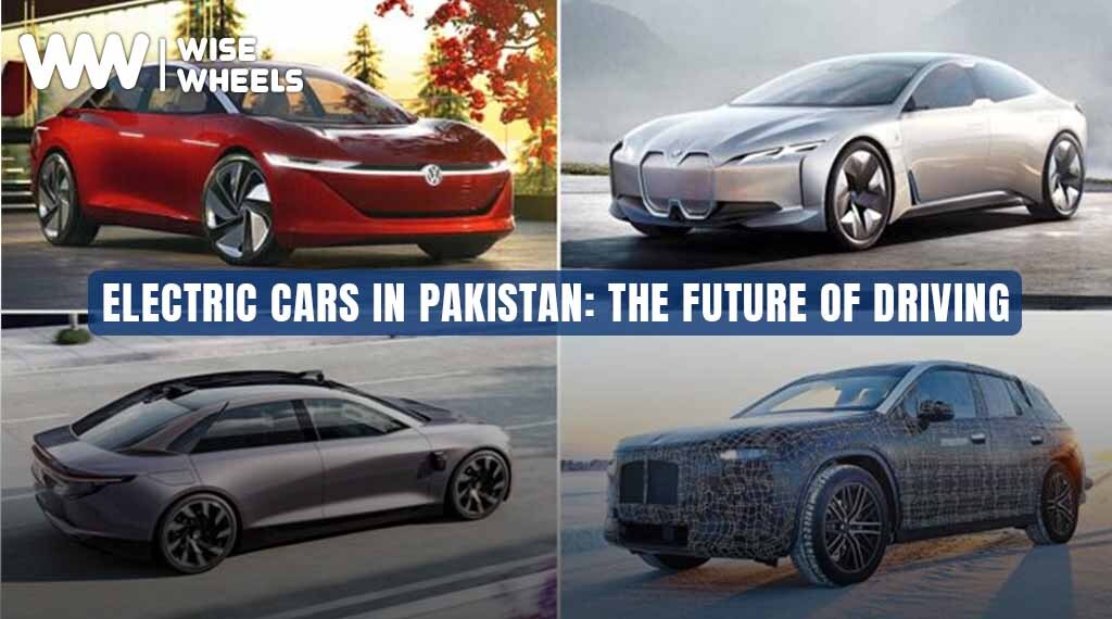 Electric Cars in Pakistan: The Future of Driving