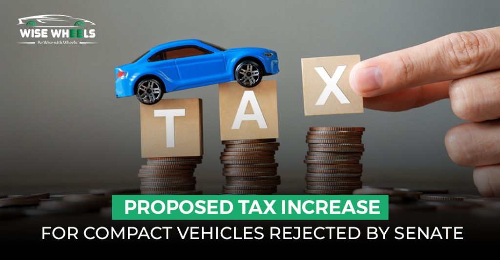 Proposed Tax Increase for Compact Vehicles Rejected by Senate