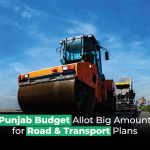 Punjab Budget Allot a Big Amount for Road & Transport Plans