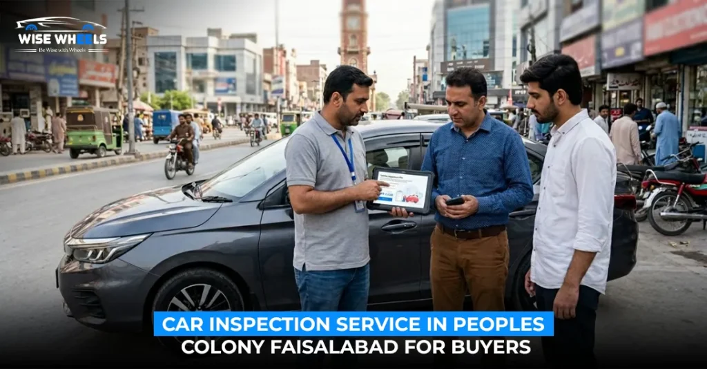 Car Inspection Service in Peoples Colony Faisalabad for Buyers