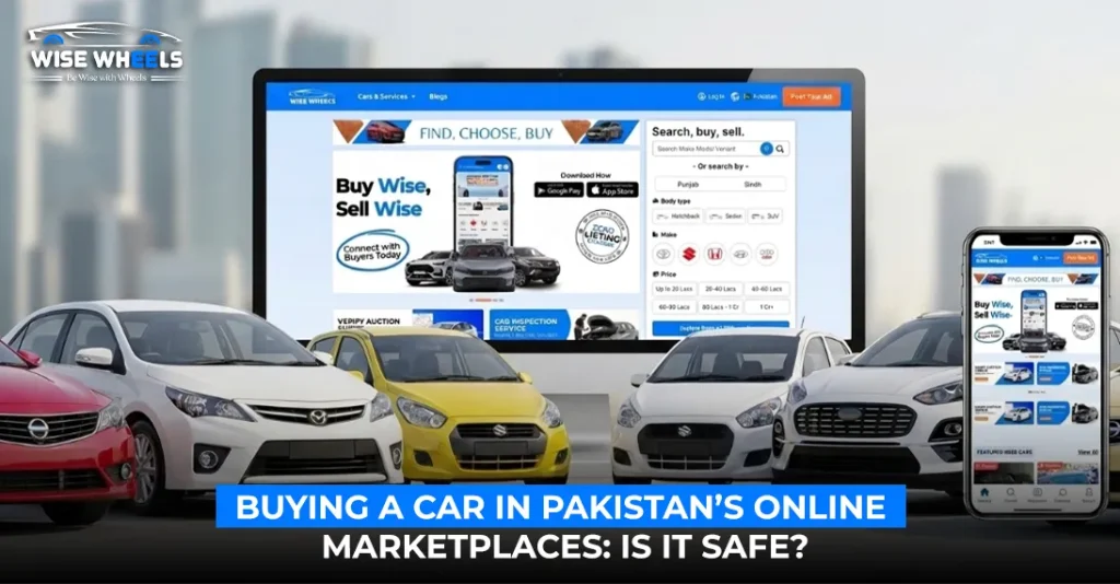 Buying a Car in Pakistan’s Online Marketplaces: Is It Safe?