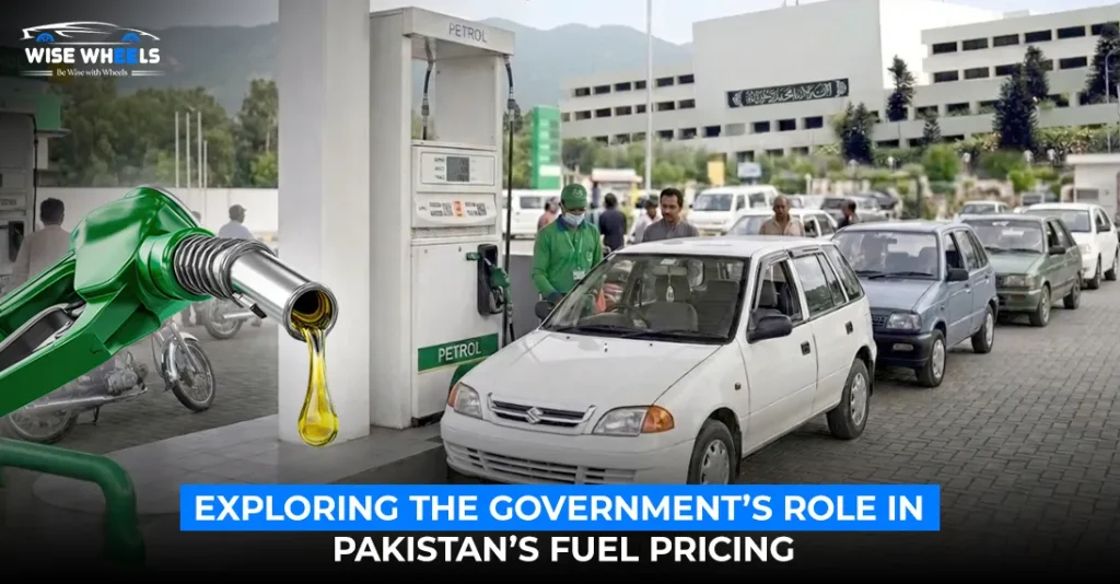 Exploring the Government’s Role in Pakistan’s Fuel Pricing and Regulation