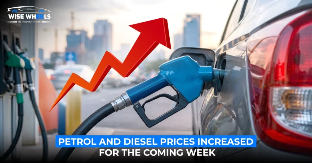 Petrol and Diesel Prices Increased for the Coming Week