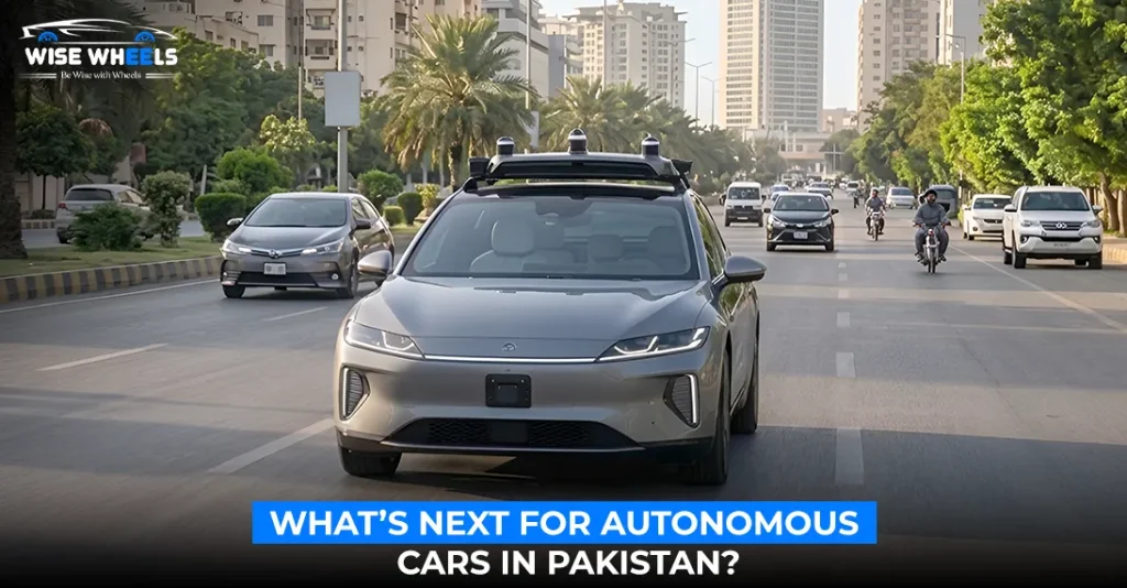 What’s Next for Autonomous Cars in Pakistan?